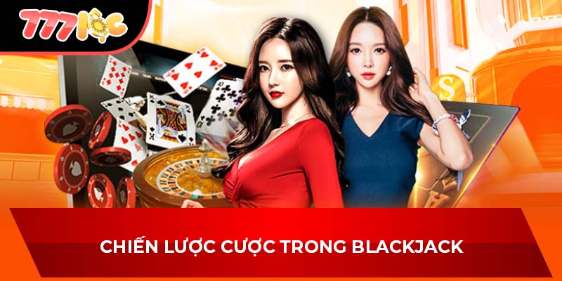 Chiến lược cược trong Blackjack