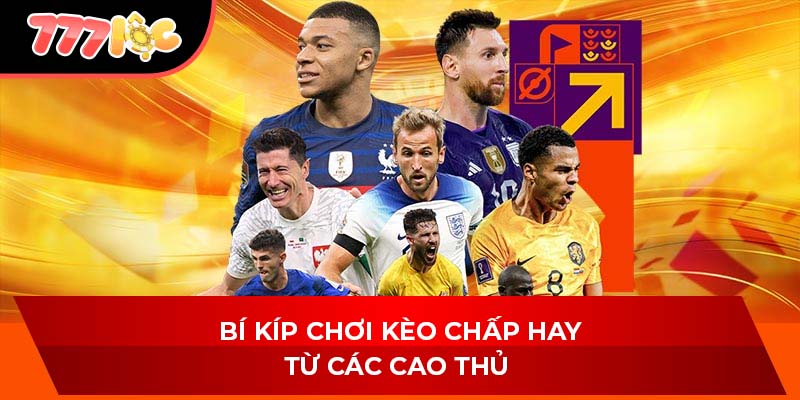 Bí kíp chơi kèo chấp hay từ các cao thủ